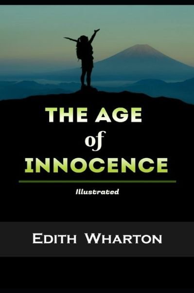 The Age of Innocence Illustrated - Edith Wharton - Kirjat - Independently Published - 9798584715991 - maanantai 21. joulukuuta 2020