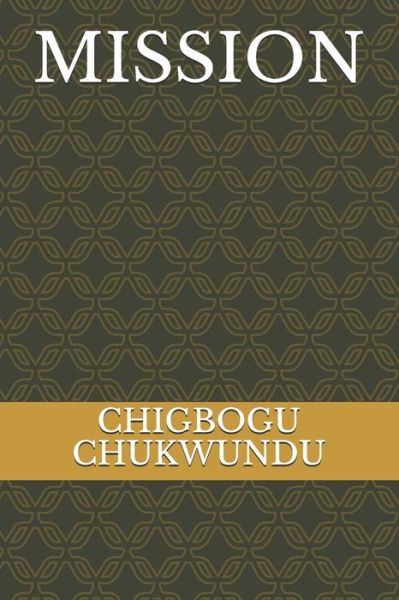 Cover for Chigbogu Christian Chukwundu · Mission (Paperback Book) (2020)