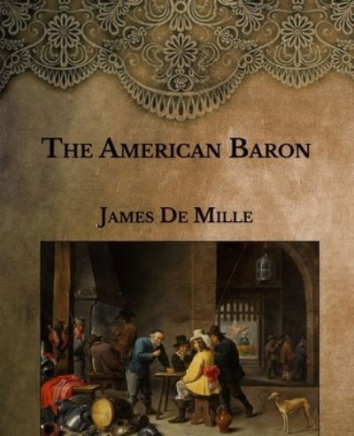 Cover for James de Mille · The American Baron (Paperback Book) (2021)