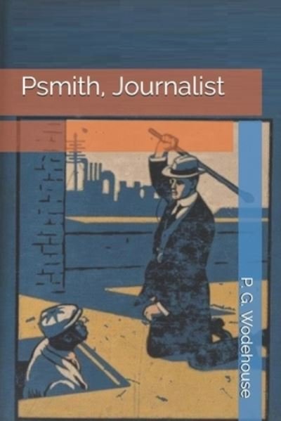 Cover for P G Wodehouse · Psmith, Journalist (Pocketbok) (2021)