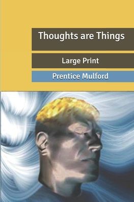 Cover for Prentice Mulford · Thoughts are Things (Paperback Book) (2020)