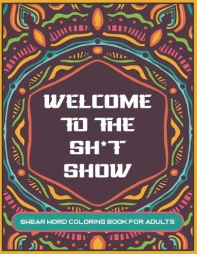 Cover for Project Publishing · Welcome to The Sh*t Show (Paperback Book) (2020)