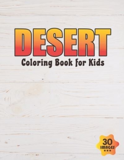 Cover for Neocute Press · Desert Coloring Book for Kids (Pocketbok) (2020)