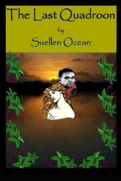 Cover for Suellen Ocean · The Last Quadroon (Pocketbok) (2014)