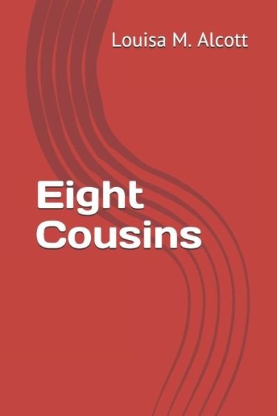 Cover for Louisa M Alcott · Eight Cousins (Paperback Book) (2020)