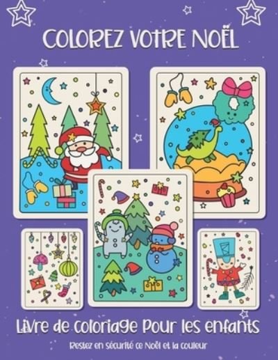 Colorez votre Noel. Livre de coloriage pour les enfants - Be Happy - Boeken - Independently Published - 9798698300991 - 15 oktober 2020