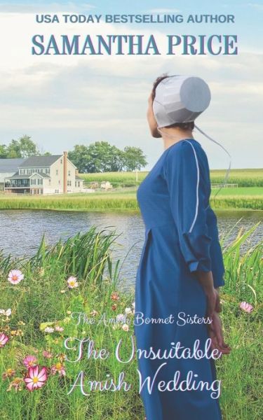 Cover for Samantha Price · The Unsuitable Amish Wedding: Amish Romance - Amish Bonnet Sisters (Paperback Book) (2021)