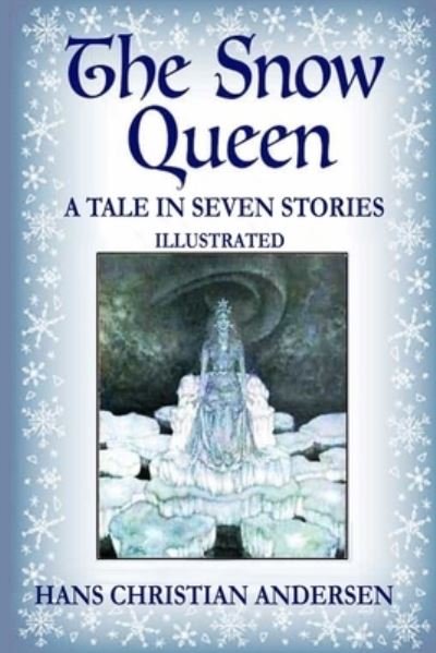 THE SNOW QUEEN (Illustrated) - Hans Christian Andersen - Livros - Independently Published - 9798716769991 - 4 de março de 2021