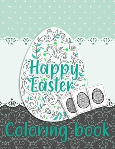 Happy Easter Coloring Book - Owyadud - Books - Independently Published - 9798731506991 - April 1, 2021