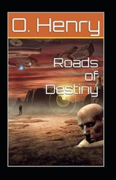 Cover for O Henry · Roads of Destiny Illustrated (Taschenbuch) (2021)