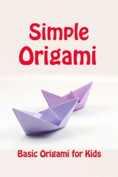 Cover for Vincent King · Simple Origami (Paperback Book) (2021)