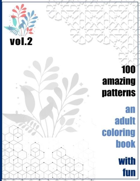 Cover for Rrssmm Books · 100 Amazing Patterns An Adult Coloring Book With Fun Vol.2: An Adult Coloring Book with Fun, Easy, and Relaxing Coloring Pages (Paperback Bog) (2021)