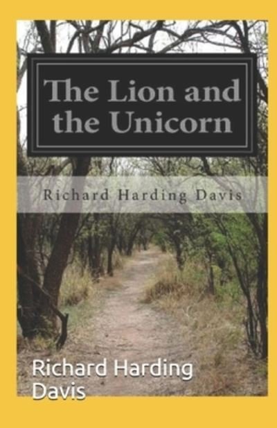 Cover for Richard Harding Davis · The Lion and the Unicorn (Pocketbok) [Illustrated edition] (2021)