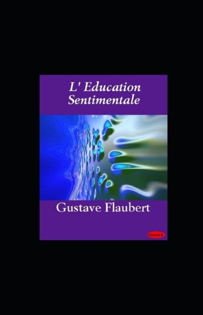 Cover for Gustave Flaubert · L'Education Sentimentale (Paperback Book) (2022)