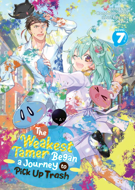 Cover for Honobonoru500 · The Weakest Tamer Began a Journey to Pick Up Trash (Light Novel) Vol. 7 - The Weakest Tamer Began a Journey to Pick Up Trash (Light Novel) (Paperback Book) (2024)