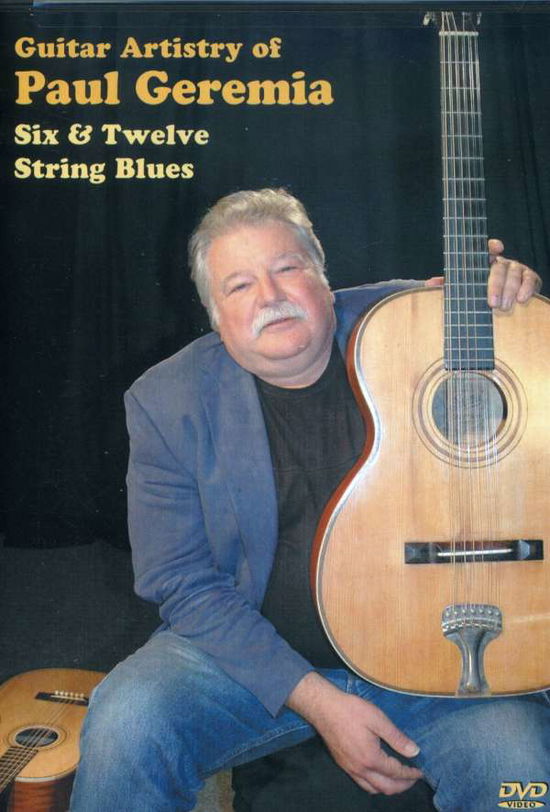 Guitar Artistry Of Paul Geremia Six & Tw - Paul Geremia - Film - Music Sales Ltd - 0011671310992 - 15 januari 2008