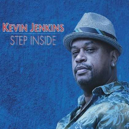 Cover for Kevin Jenkins · Step Inside (CD) (2013)