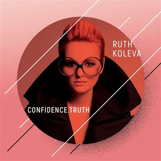 Confidence. Truth - Ruth Koleva - Musiikki - FLATLINE - 0040232683992 - perjantai 30. maaliskuuta 2018