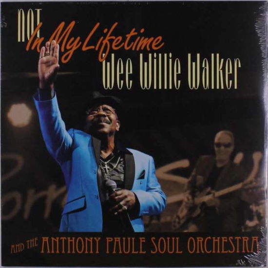 Cover for Walker,wee Willie / Paule,anthony · Not in My Lifetime (LP) (2021)