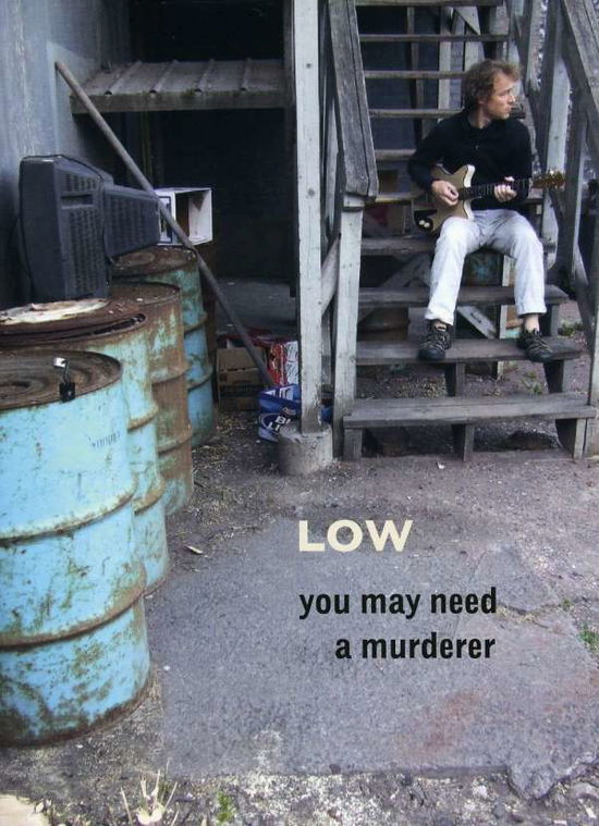 You May Need a Murderer - Low - Movies - SOMIN - 0718752059992 - June 3, 2008