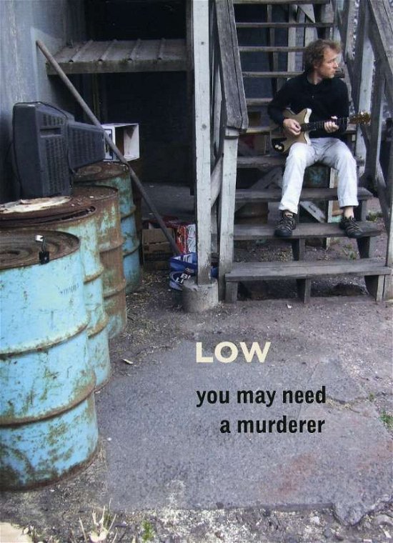 Cover for Low · You May Need a Murderer (DVD) (2008)