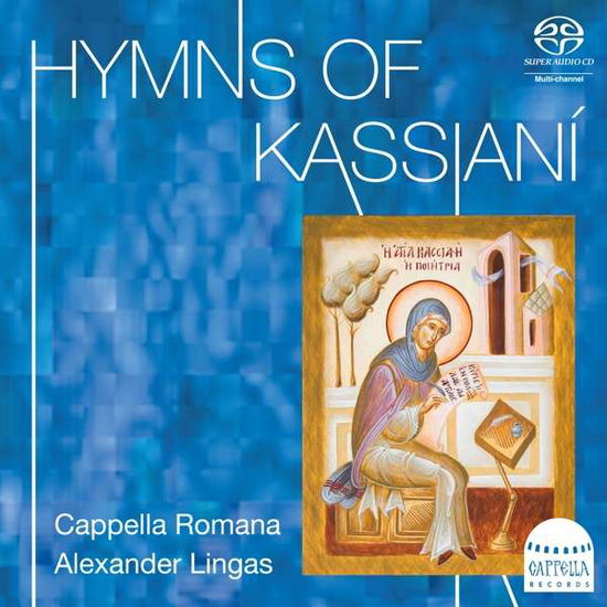 Cover for Kassiani / Lingas / Cappella Romana · Hymns of Kassiani (CD) (2021)