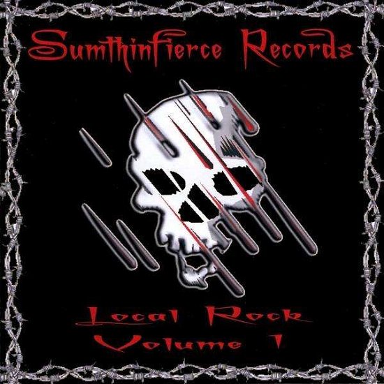 Sumthinfierce Records: Local Rock 1 / Var - Sumthinfierce Records: Local Rock 1 / Var - Muziek -  - 0753182055992 - 13 maart 2009