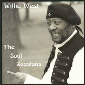 The Soul Sessions - Willie West - Music - NEW FOLK RECORDS - 0798576143992 - June 30, 2023