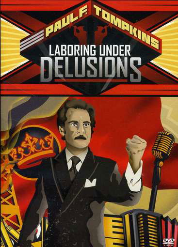 Laboring Under Delusions - Paul F Tompkins - Elokuva - COMEDY CENTRAL - 0824363013992 - tiistai 24. huhtikuuta 2012