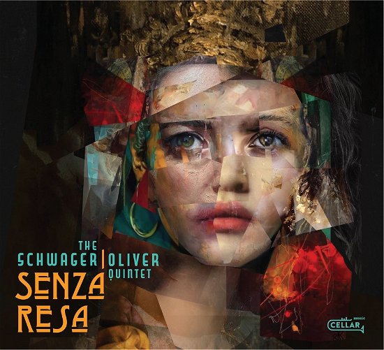 Senza Resa - The Schwager / Oliver Quintet - Music - CELLAR LIVE - 0875531023992 - June 23, 2023