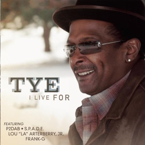 Cover for Tye · I Live for (CD) (2010)