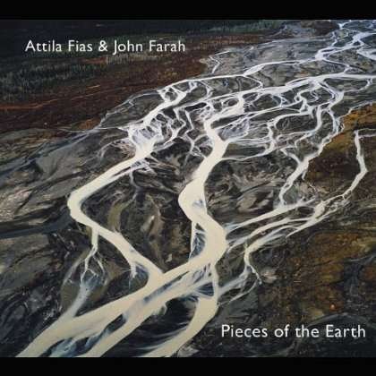 Cover for Fias,attila &amp; John Kameel Farah · Pieces of the Earth (CD) (2011)
