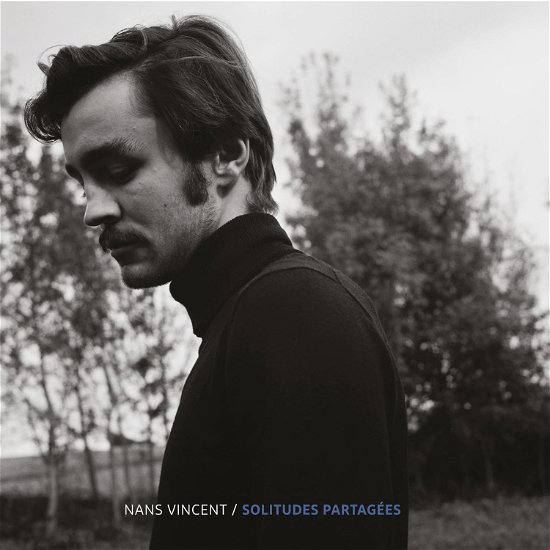 Cover for Nans Vincent · Solitudes Partagees (CD) (2024)