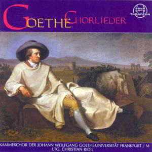 Goethe Choir Lieder - Goethe / Reichardt / Zelter / Beethoven / Gomm et - Filmes - NO INFO - 4003913123992 - 12 de janeiro de 2000