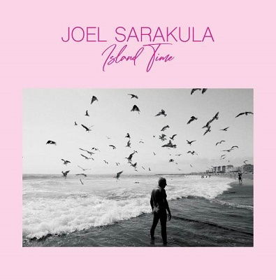 Island Time - Joel Sarakula - Musik - LEGERE - 4026424011992 - 20. januar 2023