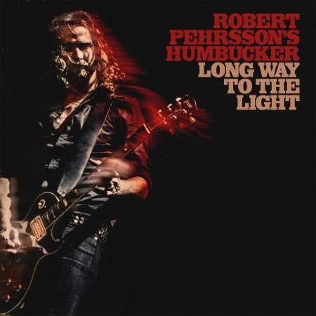 Long Way to the Light - Robert Perhrsson's Humbucker - Music - HIGH ROLLER - 4260255248992 - November 25, 2016