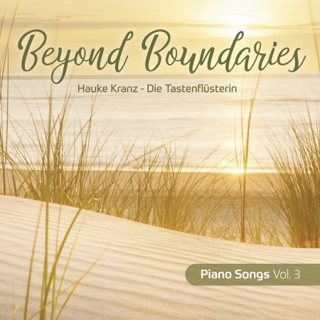 Cover for Hauke Kranz-die Tastenflüsterin · Beyond Boundaries (Piano Songs Vol.3) (CD) (2022)