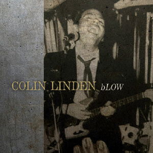 Blow - Colin Linden - Muzyka - VIVID SOUND - 4546266216992 - 26 lutego 2021