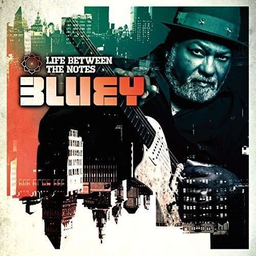 Cover for Bluey · Life Between the Notes (CD) [Bonus Tracks edition] (2015)