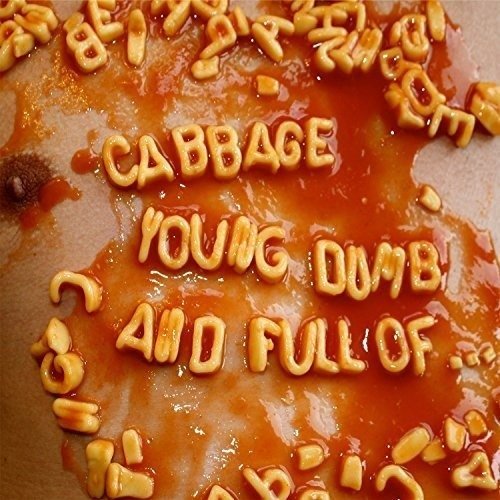 Young Dumb And Full Of'. - Cabbage - Música - SKELETON - 5051083116992 - 16 de fevereiro de 2018