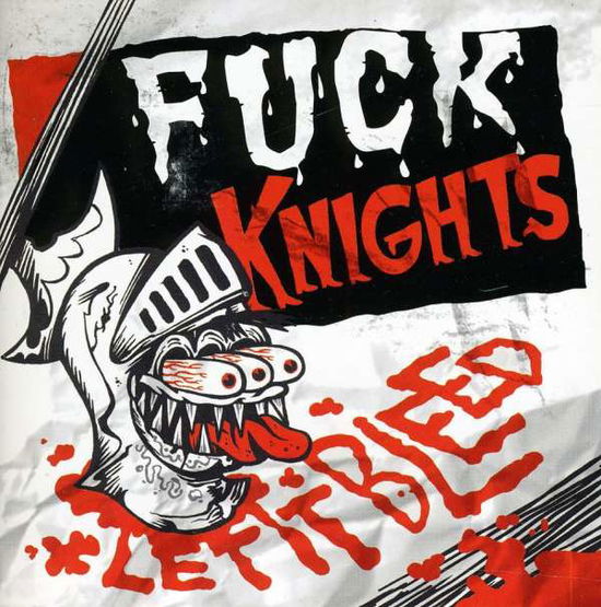 Cover for Fuck Knights · Let It Bleed (CD) (2011)