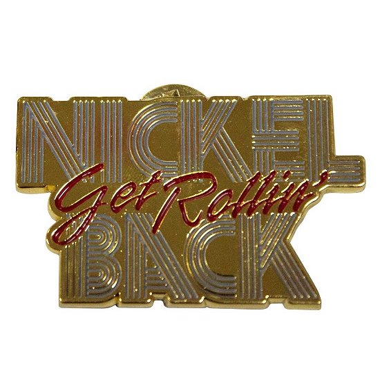 Cover for Nickelback · Nickelback  Pin Badge: Get Rollin' (Badge)