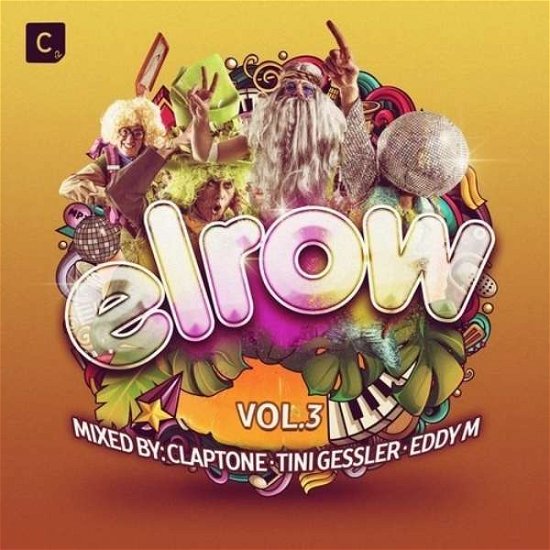 Cover for Elrow 3: Mixed by Claptone Tini Gessler &amp; Eddy M (CD) (2018)