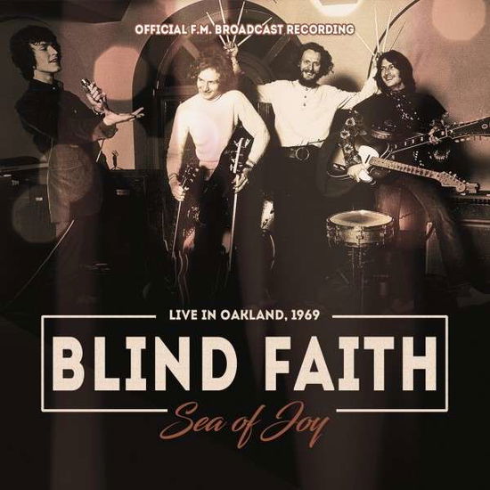 Sea of Joy / Radio Broadcast 1969 - Blind Faith - Musiikki - LASER MEDIA - 6583817156992 - perjantai 23. huhtikuuta 2021