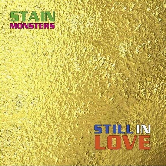 Still In Love - Stain Monsters - Music - APOLLON RECORDS - 7090039725992 - May 31, 2024