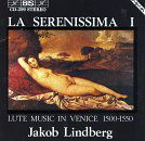 La Serenissima - Jakob Lindberg - Musikk - BIS - 7318590003992 - 10. februar 2003