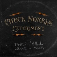 Cover for Chuck Norris Experiment · This Will Leave a Mark (LP) (2023)
