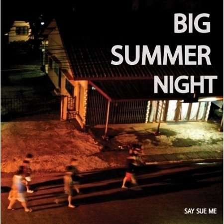 Cover for Say Sue Me · Big Summer Night (CD) [EP edition] (2015)