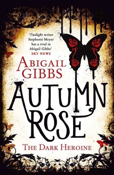 Cover for Abigail Gibbs · Autumn Rose - The Dark Heroine (Paperback Book) (2014)