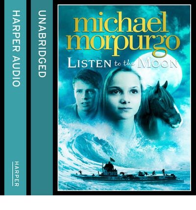 Cover for Michael Morpurgo · Listen to the Moon (Audiobook (CD)) [Unabridged edition] (2014)